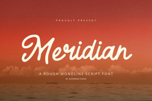 Meridian: A Rough Script Font for Timeless Character