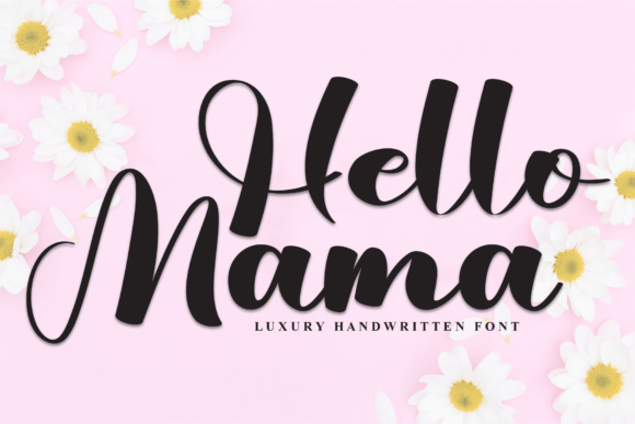 Why Hello Mama Might Be the Elegant Script Your Designs Need